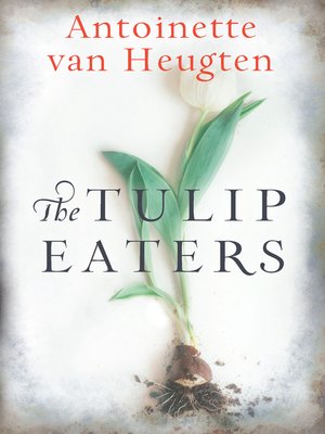 cover image of The Tulip Eaters